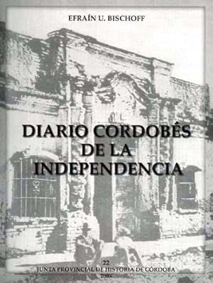 Imagen del vendedor de Diario cordobs de la independencia.-- ( Libros de la Junta Provincial de Historia de Crdoba ; 22 ) a la venta por Ventara SA