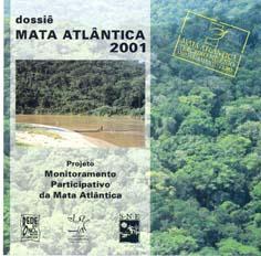 Seller image for Dossi Mata Atlntica 2001 : Projeto Monitoramento Participativo da Mata Atlntica. for sale by Ventara SA