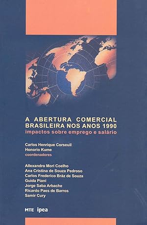 Seller image for A abertura comercial brasileira nos anos 1990 : impactos sobre emprego e salrio. for sale by Ventara SA