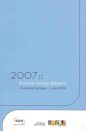 Seller image for Brazilian energy balance 2007 : year 2006 : executive summary. -- ( Brazilian energy balance ; 2007 ) for sale by Ventara SA