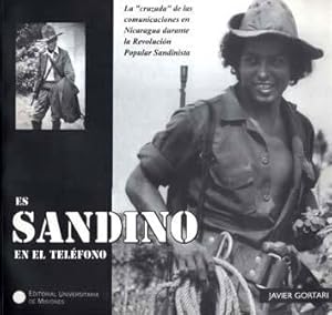 Seller image for Es Sandino en el telefono : la "cruzada" de las comunicaciones en Nicaragua durante la Revolucion Popular Sandinista. for sale by Ventara SA