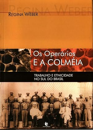 Seller image for Os operrios e a colmia : trabalho e etnicidade no sul do Brasil. -- ( Cincias Sociais ) for sale by Ventara SA