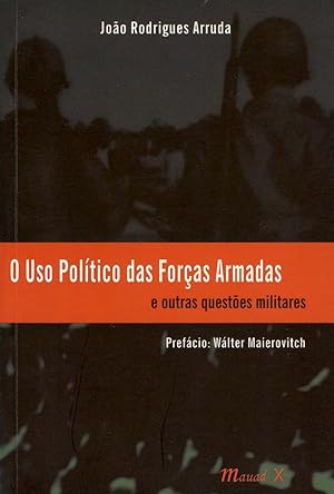 Seller image for O uso poltico das foras armadas e outras questes militares. for sale by Ventara SA
