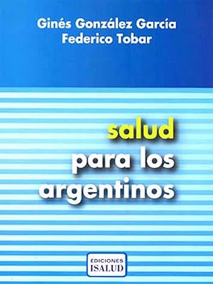 Imagen del vendedor de Salud para los argentinos : economa, poltica y reforma del sistema de salud en Argentina. a la venta por Ventara SA