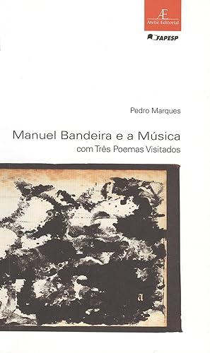 Image du vendeur pour Manuel Bandeira e a msica : com trs poemas visitados. -- ( Estudos literrios ) mis en vente par Ventara SA