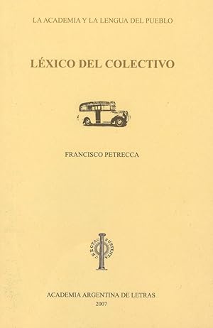 Léxico del colectivo.-- ( La Academia y la lengua del pueblo ; 3 )