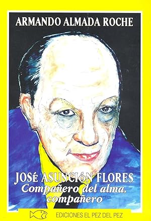 Seller image for Jos Asuncin Flores : compaero del alma, compaero. for sale by Ventara SA