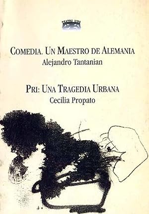 Comedia : un maestro de Alemania. Pri : una tragedia urbana.-- ( Teatro vivo )