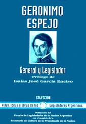 Imagen del vendedor de Gernimo Espejo : general y legislador.-- ( Vidas, ideas y obras de los legisladores argentinos ; 34 ) a la venta por Ventara SA