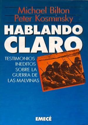 Seller image for Hablando claro : testimonios inditos sobre la guerra de las Malvinas. for sale by Ventara SA