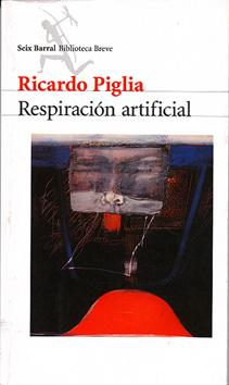 Imagen del vendedor de Respiraci�n artificial.-- ( Biblioteca breve ) a la venta por Ventara SA
