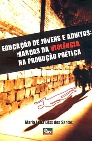 Imagen del vendedor de Educao de jovens e adultos : marcas da violncia na produo potica. a la venta por Ventara SA