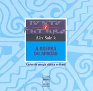 Seller image for A guerra do apago : a crise de energia eltrica no Brasil. -- ( Ponto Futuro ; 7 ) for sale by Ventara SA