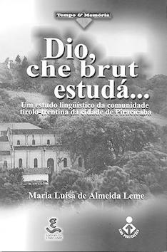 Bild des Verkufers fr Dio, che brut estud. : um estudo lingustico da comunidade tirolo-trentina da cidade de Piracicaba. -- ( Tempo & Memria ; 19 ) zum Verkauf von Ventara SA