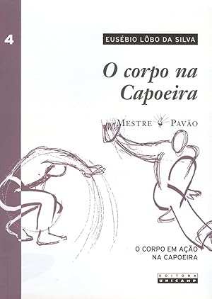 Bild des Verkufers fr O corpo na capoeira. vol. 4 zum Verkauf von Ventara SA