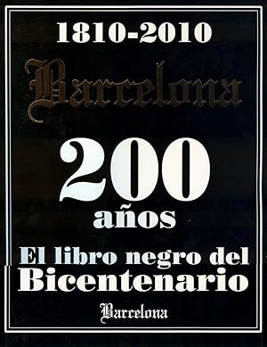 Imagen del vendedor de 1810-2010, Barcelona, 200 aos : el libro negro del Bicentenario. a la venta por Ventara SA