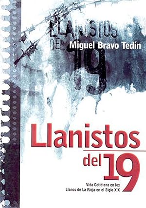 Imagen del vendedor de Llanistos del 19 : vida cotidiana en los Llanos de La Rioja en el Siglo XIX. a la venta por Ventara SA