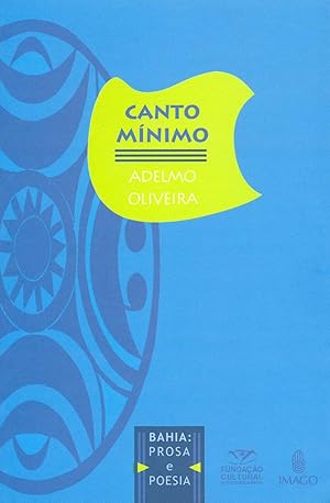 Seller image for Canto mnimo : antologia potica. -- ( Baha : prosa e poesia ) for sale by Ventara SA