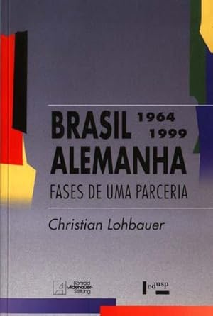 Seller image for Brasil Alemanha, 1964-1999 : fases de uma parceria. -- ( Pesquisas ; 19 ) for sale by Ventara SA