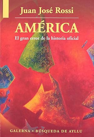 Imagen del vendedor de Amrica : el gran error de la historia oficial. a la venta por Ventara SA