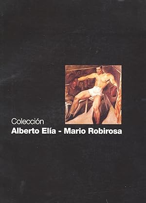 Immagine del venditore per Coleccion Alberto Elia - Mario Robirosa : un momento en el arte argentino. venduto da Ventara SA