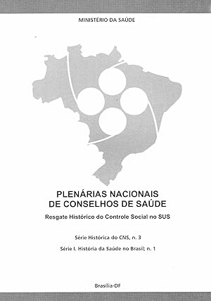 Seller image for Plenrias nacionais de conselhos de sade : resgate histrico do controle social no SUS. -- ( Histrica do CNS ; 3 ) for sale by Ventara SA