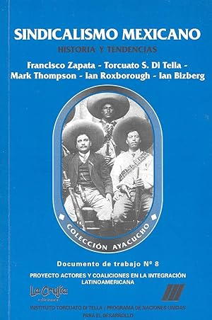 Immagine del venditore per Sindicalismo mexicano : historia y tendencias.-- ( Ayacucho. Proyecto actores y coaliciones en la integracin latinoamericana. Documento de trabajo ) venduto da Ventara SA