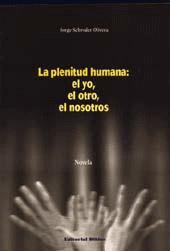 Bild des Verkufers fr La plenitud humana : el yo, el otro, el nosotros. zum Verkauf von Ventara SA