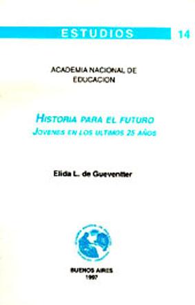Imagen del vendedor de Historia para el futuro : jvenes en los ltimos 25 aos.-- ( Estudios ; 14 ) a la venta por Ventara SA