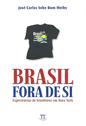 Seller image for Brasil fora de si : experincias de brasileiros em Nova York. for sale by Ventara SA