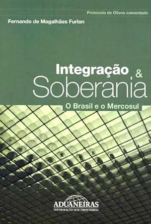 Seller image for Integrao & soberania : o Brasil e o Mercosul. for sale by Ventara SA