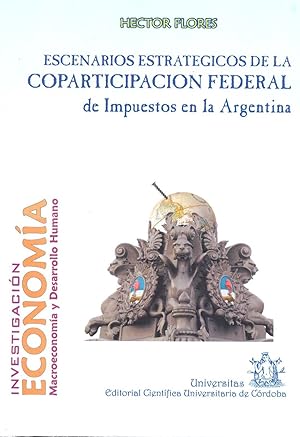 Imagen del vendedor de Escenarios estratgicos de la coparticipacin federal de impuestos en la Argentina.-- ( Temtica. Economa ) a la venta por Ventara SA