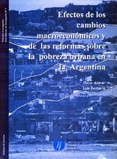 Seller image for Efectos de los cambios macroeconmicos y de las reformas sobre la pobreza urbana en la Argentina.-- ( Investigacin. Informes de investigacin ; 4 ) for sale by Ventara SA