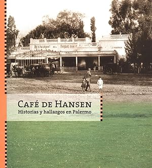 Imagen del vendedor de Cafe de Hansen : historias y hallazgos en Palermo. a la venta por Ventara SA