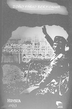 Seller image for O fascismo e os imigrantes italianos no Brasil. -- ( Historia ; 40 ) for sale by Ventara SA