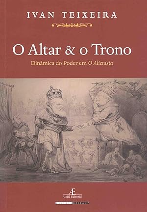 Image du vendeur pour O altar & o trono : dinmica do poder em O Alienista. mis en vente par Ventara SA