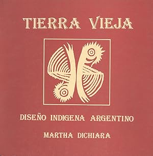 Imagen del vendedor de Tierra vieja : diseo indigena argentino. a la venta por Ventara SA