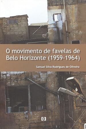 Seller image for O movimento de favelas de Belo Horizonte (1959-1964). for sale by Ventara SA