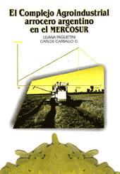 Seller image for El complejo agroindustrial arrocero argentino en el mercosur. for sale by Ventara SA