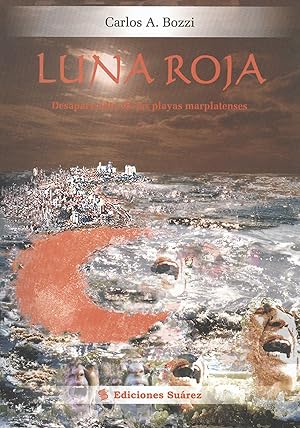 Luna Roja : desaparecidos de las playas marplatenses.