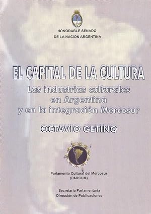 Imagen del vendedor de El capital de la cultura : las industrias culturales en Argentina y en la integracin Mercosur. a la venta por Ventara SA