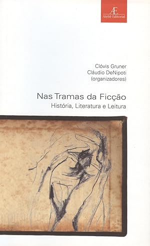 Image du vendeur pour Nas tramas da fico : histria, literatura e leitura. -- ( Estudos literrios ; 27 ) mis en vente par Ventara SA