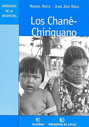 Imagen del vendedor de Los Chan-Chiriguano : arawak y guaran.-- ( Indgenas de la Argentina ) a la venta por Ventara SA