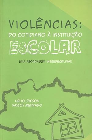 Seller image for Violncias : do cotidiano  instituio escolar : uma abordagem interdisciplinar. for sale by Ventara SA