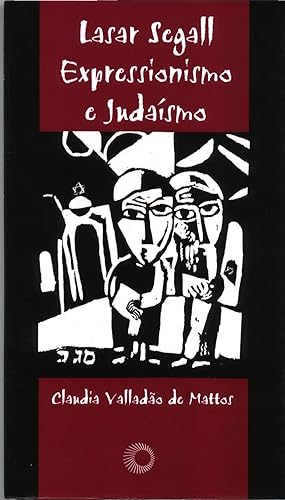 Seller image for Lasar Segall : expressionismo e judaismo : o periodo alemo de 1906-1923.-- ( Estudos ; 165 ) for sale by Ventara SA