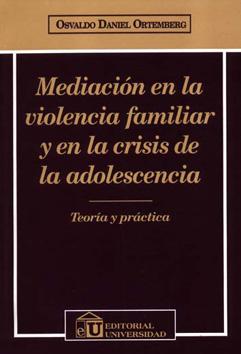 Imagen del vendedor de Mediacin en la violencia familiar y en la crisis de la adolescencia : teora y prctica. a la venta por Ventara SA