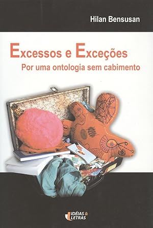 Image du vendeur pour Excessos e excees por uma ontologia sem cabimento. mis en vente par Ventara SA