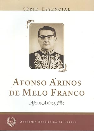 Seller image for Afonso Arinos de Melo Franco : cadeira 25, ocupante 5. -- ( Essencial ; 8 ) for sale by Ventara SA