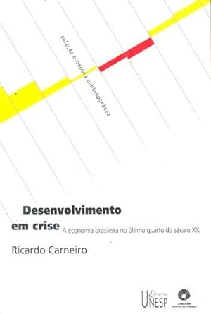 Seller image for Desenvolvimento em crise : a economia brasileira no ltimo quarto do sculo XX. -- ( Economia contempornea ) for sale by Ventara SA