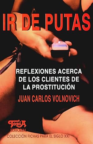 Immagine del venditore per Ir de putas : reflexiones acerca de los clientes de la prostitucion.-- ( Fichas para el siglo XXI ; 16 ) venduto da Ventara SA